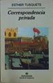 Correspondencia Privada | 29243 | Tusquets Guillen, Es