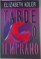 Tarde O Temprano | 775 | Adler Elizabeth