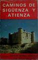 Caminos De Sigüenza Y Atienza | 40626 | Moreno Francisco Sanz Sebastiá