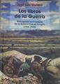 Los libros de la guerra Bibliografía comentada de la Guerra Civil en Aragón 1936  1949 | 179572 | José Luis Melero