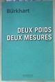 Deux poids deux mesures | 171889 | Burkhart, Kathe