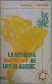La Aventura Equinoccial De Lope De Aguirre | 38756 | Sender Ramon J.