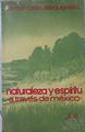 Naturaleza y espíritu a través de México | 140406 | Belausteguigoitia, Ramon
