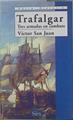 Trafalgar: tres armadas en combate | 150681 | San Juan, Víctor