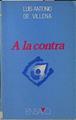 A la contra | 120703 | Villena, Luis Antonio de