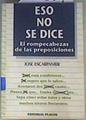 Eso no se dice: (el rompecabezas de las preposiciones) | 162214 | Escarpanter, José