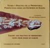 Teoría y práctica prehistoria: perspectivas desde los extremos de Europa | 135410 | Ruiz Zapatero, Gonzalo