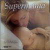 Supermamá un plan de acción para todas las madres | 117751 | Mañez Ariso, Carlota