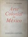 Arte Colonial en México | 182275 | Manuel Toussaint