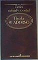 Crítica cultural y sociedad | 110190 | Adorno, Theodor W.