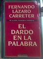 El Dardo En La Palabra | 39606 | Lazaro Carreter, Fernando