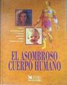 El asombroso cuerpo humano | 173839 | VVAA