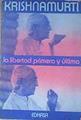 La libertad primera y última | 172490 | Krishnamurti, J.