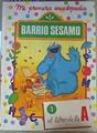 Mi Primera Enciclopedia Barrio Sésamo Tomo 1 : El libro de la A | 161002 | Saro de la Iglesia