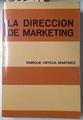 La direccion De Marketing | 36299 | Ortega Martinez, Enrique