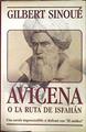 Avicena o La ruta de Isfahán La lucha contra la muerte | 110417 | Sinoué, Gilbert