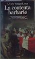 La contenta barbarie El fin de la democracia en Peru y la futura revolución liberal | 166402 | Vargas Llosa, Álvaro