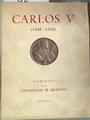 Carlos V 1500-1558 Homenaje de la Universidad de Granada | 184648 | Antonio Gallego Morell,  ed,, Luis Sánchez Agesta, Dir./Juan Sánchez Montes - Rafael Gibert, Emilio Orozco Díaz - Alfonso Gámir Sandoval