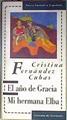 El año de Gracia, Mi hermana Elba | 186395 | Fernández Cubas, Cristina