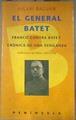 El general Batet: Franco contra Batet:crónica de una venganza | 101284 | Raguer, Hilari