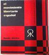 El movimiento libertario español pasado presente y futuro | 71068 | VVAA