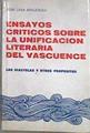 Ensayos críticos sobre la unificación literaria del vascuence | 73232 | Lasa Apalategui, José
