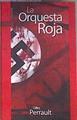 La orquesa roja | 182700 | Perrault, Gilles