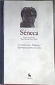 "Consolaciones ; Diálogos ; Epístolas morales a Lucilio" | 178256 | Seneca, Lucio Anneo