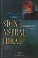 Trouver l'autre Signe Astral Idéal | 153207 | Aubry, Jacqueline
