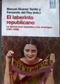 El laberinto republicano | 184135 | Álvarez Tardío, Manuel/Rey, Fernando del