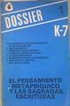 Dossier K-7: el pensamiento metapsiquico y las sagradas escrituras cuaderno 6 | 172450 | Kenyon, Sherrilyn