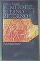 El Mito Del Eterno Retorno Arquetipos Y Repetición | 52823 | Eliade, Mircea