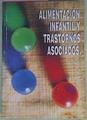 Alimentación Infantil Y Trastornos Asociados | 50183 | Varios Autores