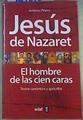 Jesús de Nazaret : el hombre de las cien caras : textos canónicos y apócrifos | 156087 | Piñero, Antonio (1941- )