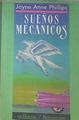 Sueños Mecánicos | 52756 | Phillips Jayne, Anne