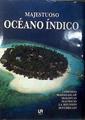 Majestuoso Océano Indico ( Comores Madagascar Maldivas Mauricio Islas REunión Seychelles ) | 187208 | Crozet, Aliette de