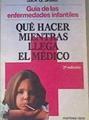 Guía de las enfermedades infantiles. Qué hacer mientras llega el médico | 168408 | Shiller, Jack G.