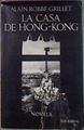 La Casa De Hong Kong | 53396 | Robbe Grillet Alain