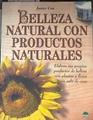 Belleza natural con productos naturales: elabora tus propios productos de belleza con plantas y flor | 177744 | Cox, Janice