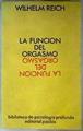 La función del Orgasmo El descubrimiento del Orgón | 144494 | Reich, Wilhelm