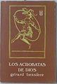 Los acróbatas de Dios | 69145 | Bessière, Gérard