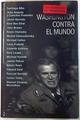 Washington contra el mundo | 73938 | Rebelión
