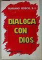 Dialoga con Dios | 157300 | Bosch Ariño, Mariano