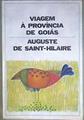 Viagem à Província de Goiás | 184780 | Auguste de Saint-Hilaire