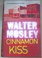 Cinnamon Kiss | 170302 | Mosley, Walter
