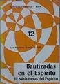 Bautizadas en el Espíritu. T.3. Misioneras del Espíritu | 151038 | Martínez Guerra, Luis