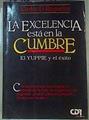 La Excelencia Está en la Cumbre: El yuppie y el éxito | 160240 | Regueira García, Carlos Daniel