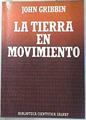 La tierra en movimiento | 70725 | Gribbin, John