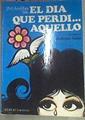 El Dia Que Perdi Aquello | 4378 | Amilibia Jesus Mari/Yale/Prologo de Antonio Gala