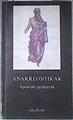 Anakreontikak. Apócrifos Apokrifo gerkarrak | 171915 | Anonimo/Itzultzaile traductor, Miguel Anjel Unanua